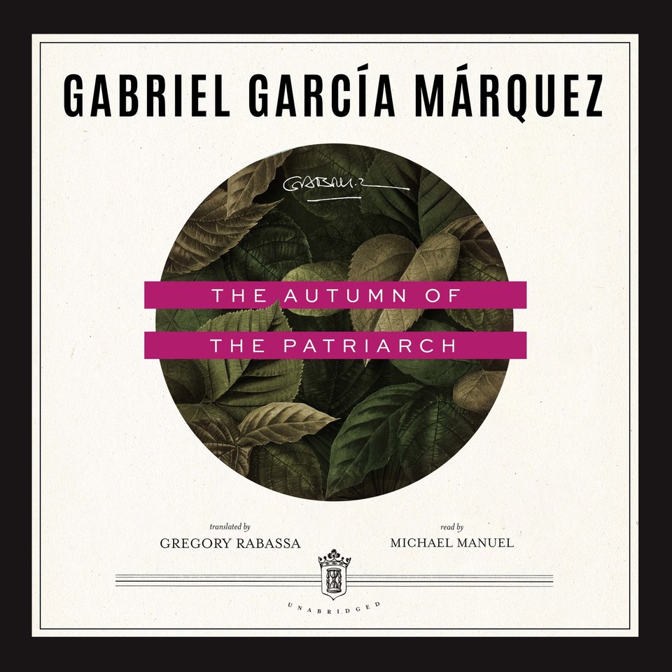 The Autumn of the Patriarch by Gregory Rabassa, Gabriel García Márquez