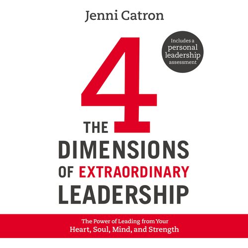 The Four Dimensions of Extraordinary Leadership