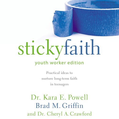 Sticky Faith Youth Worker Edition