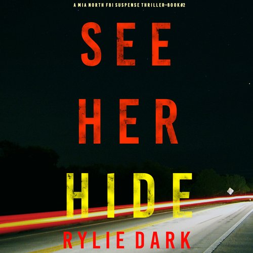 See Her Hide (A Mia North FBI Suspense Thriller—Book 2)