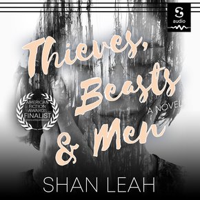 Thieves Beasts & Men thumbnail