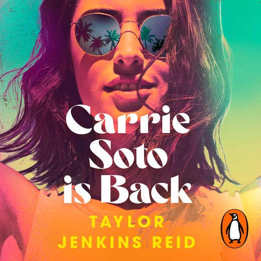 Carrie Soto Is Back: A Novel