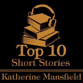 Top Ten Short Stories The - Katherine Mansfield thumbnail