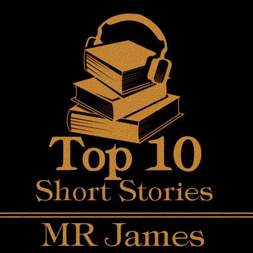 Top Ten Short Stories The - M R James