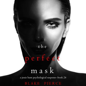 Perfect Mask The (A Jessie Hunt Psychological Suspense Thriller?Book Twenty-Four) thumbnail