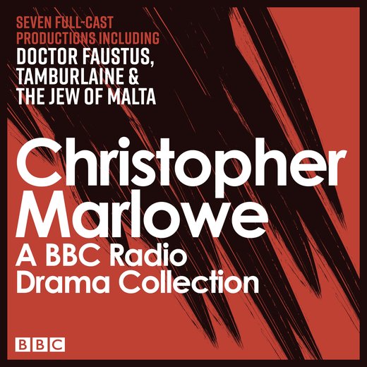 The Christopher Marlowe BBC Radio Drama Collection