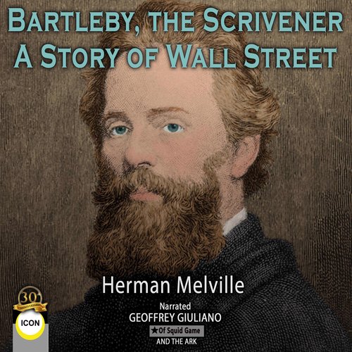 Bartleby The Scrivener - A Story of Wall Street