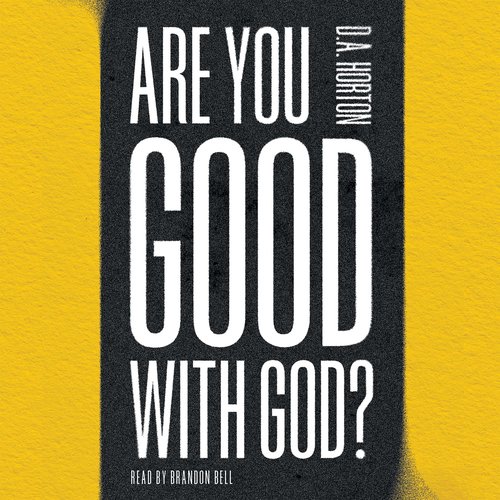 Are You Good with God?