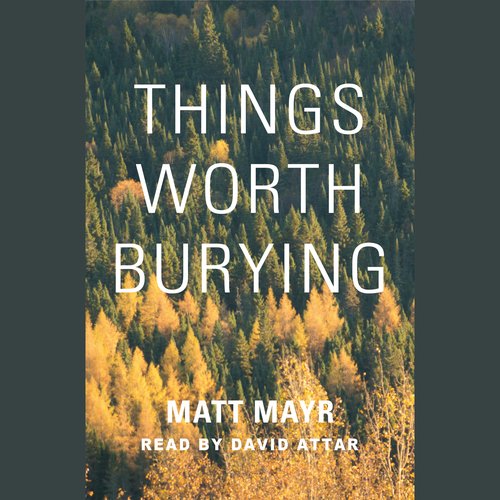 Things Worth Burying