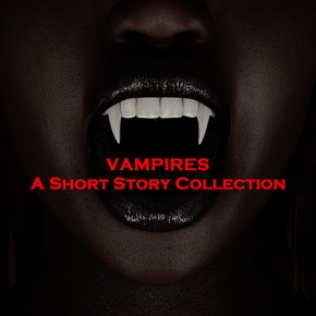 Vampires - A Short Story Collection thumbnail