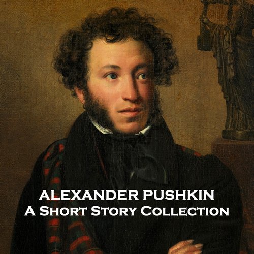 Alexander Pushkin - A Short Story Collection