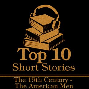 Top 10 Short Stories The - Mens 19th Century American thumbnail