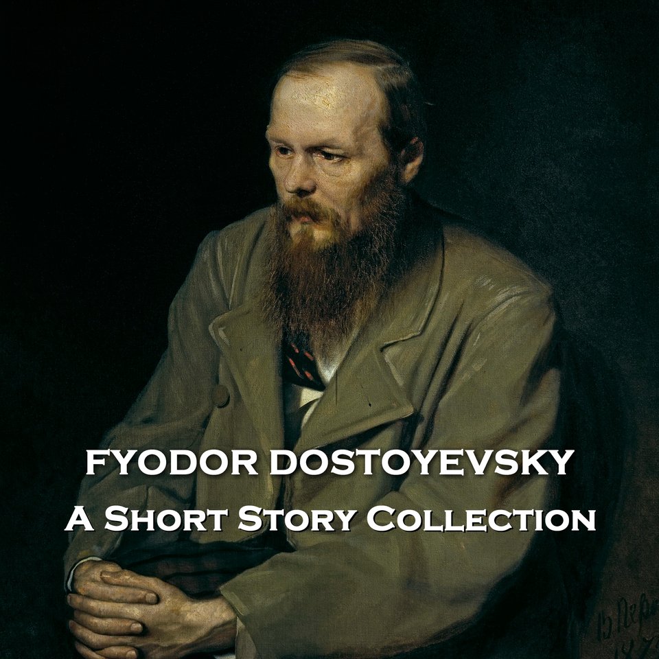 Fyodor Dostovesky - A Short Story Collection by Fyodor Dostoevsky ...