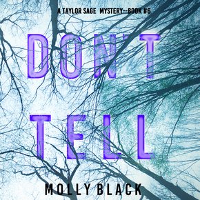 Don?t Tell (A Taylor Sage FBI Suspense Thriller?Book 6) thumbnail