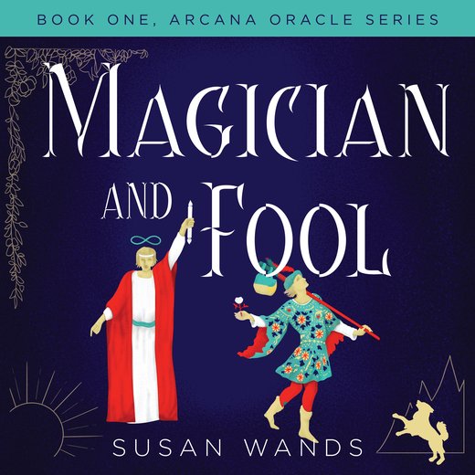 Magician and Fool, Book One, Arcana Oracle Series