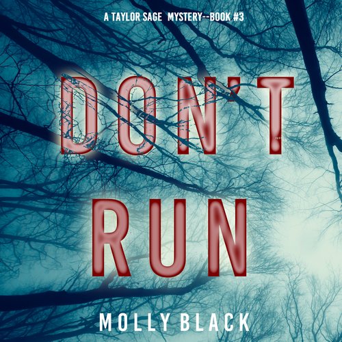 Don’t Run (A Taylor Sage FBI Suspense Thriller—Book 3)