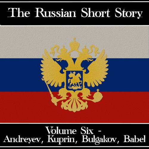 Russian Short Story The - Volume 6