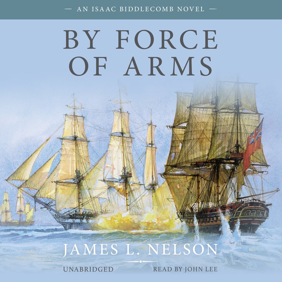 by-force-of-arms-audiobook-by-james-l-nelson-chirp