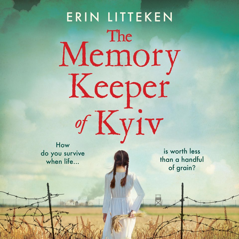 The Memory Keeper Of Kyiv By Erin Litteken Audiobook