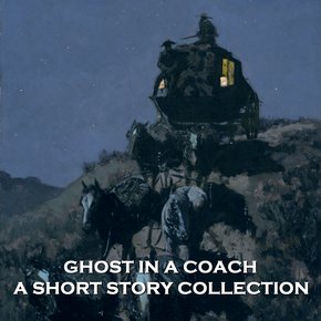 Ghost in a Coach - A Short Story Collection thumbnail