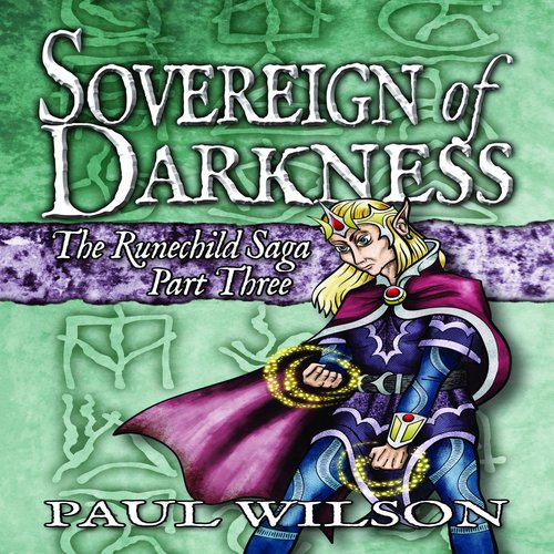 Runechild Saga The: Part 3 - Sovereign of Darkness