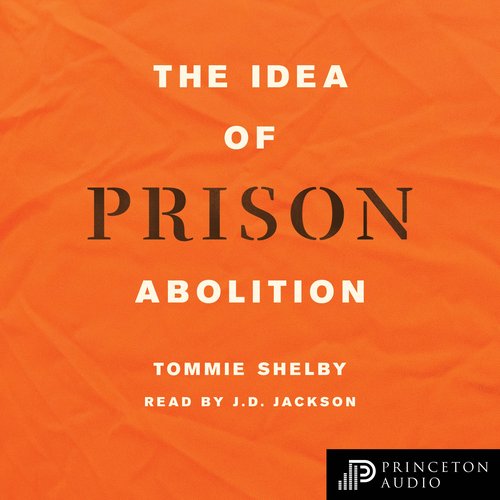 The Idea of Prison Abolition