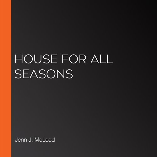 House for All Seasons