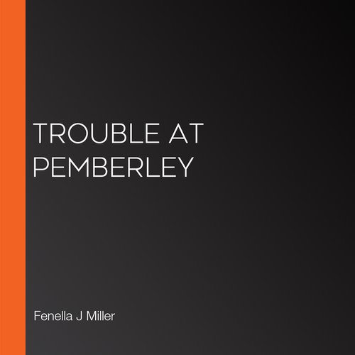 Trouble at Pemberley