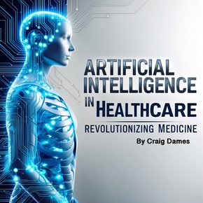 Artificial Intelligence in Healthcare thumbnail