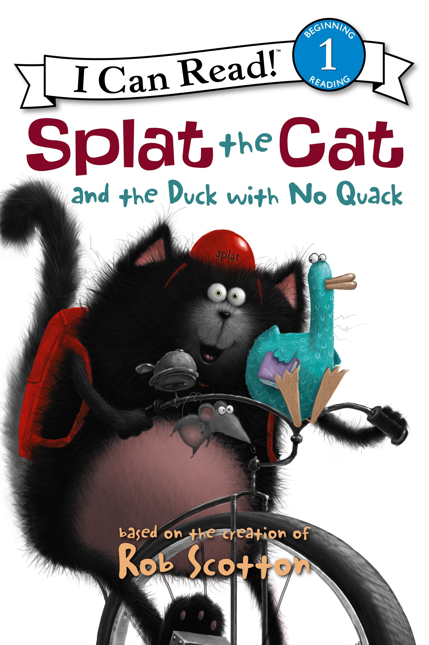 Splat the Cat and the duck with no quack based on the bestselling books by Rob Scotton ; cover art and text by Rob Scotton ; interior illustrations by Robert Eberz. cover